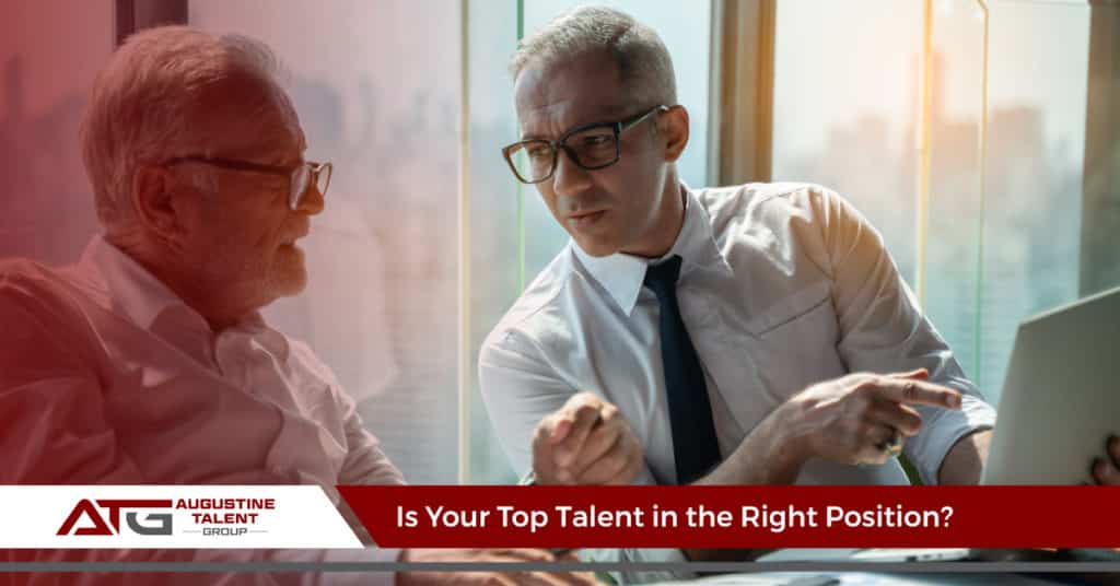 Is Your Top Talent In the Right Position - Augustine Talent Group