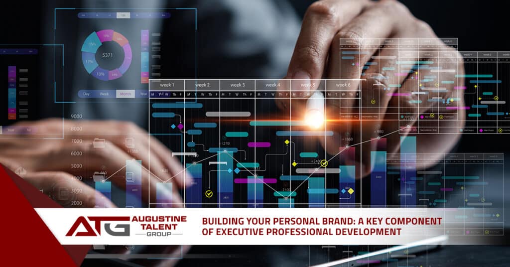 Building Your Personal Brand: A Key Component of Executive Professional Development - Augustine Talent Group